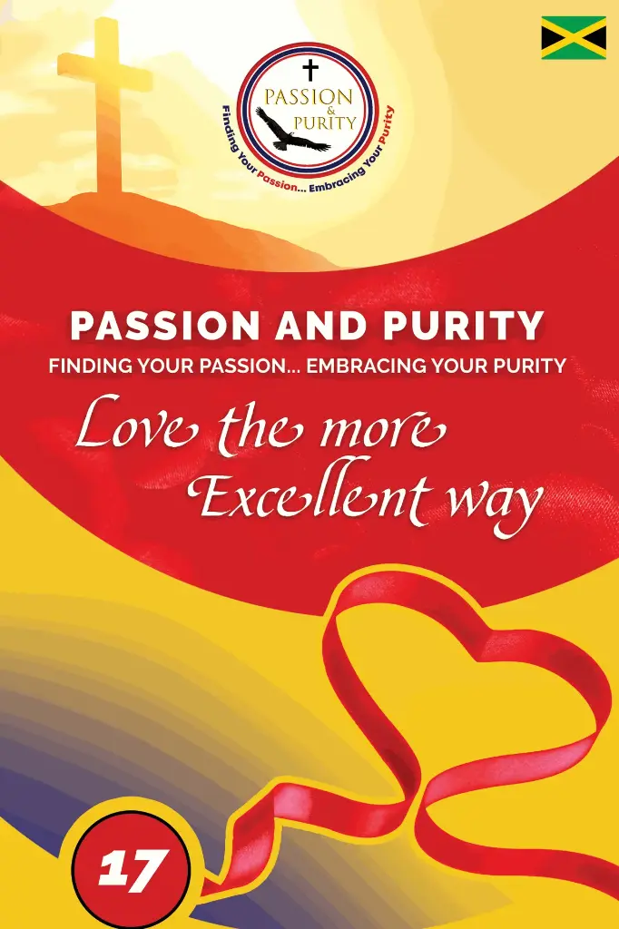 Passion and Purity: Love Is The More Excellent Way